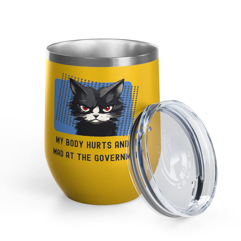"My Body Hurts and I'm Mad at the Government" Sassy Cat Insulated Wine Tumbler - Stainless Steel 12oz