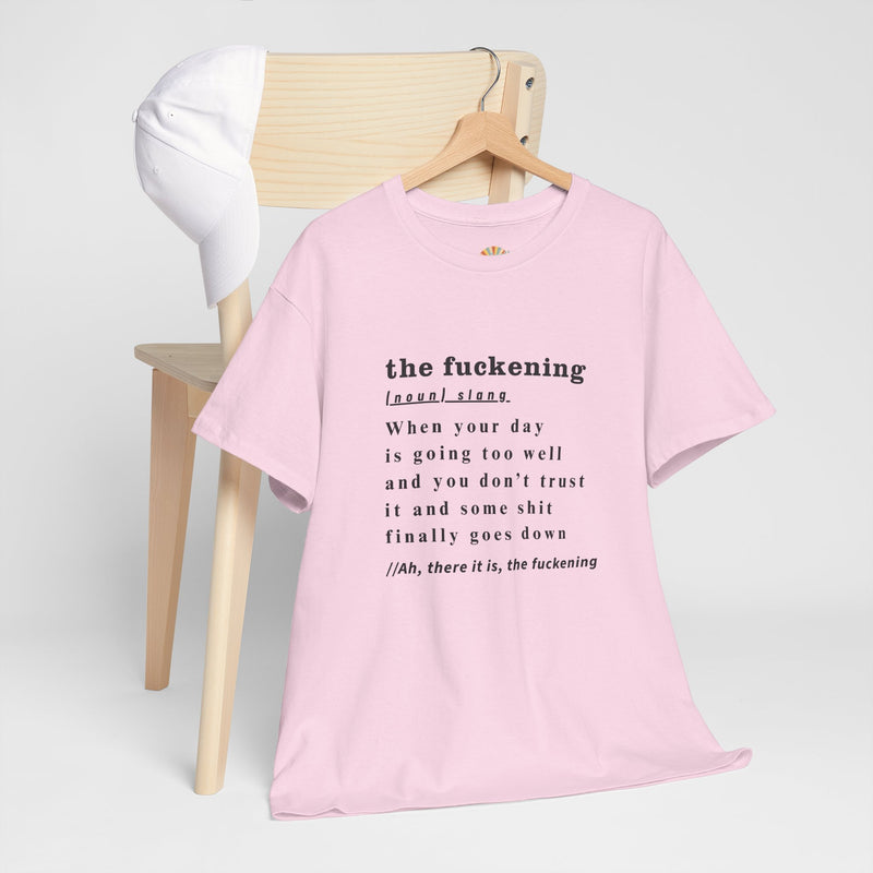 Graphic Tee — “the fuckening” Definition Minimalist Text T-Shirt