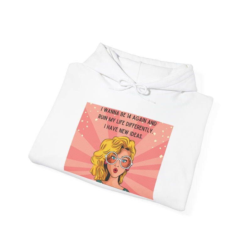 Retro Pop Art Hoodie — "I Wanna Be 14 Again..." Graphic Hooded Sweatshirt