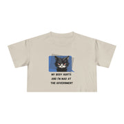 Sassy Cat Graphic Crop Tee — “My Body Hurts and I’m Mad at the Government” T-Shirt Top