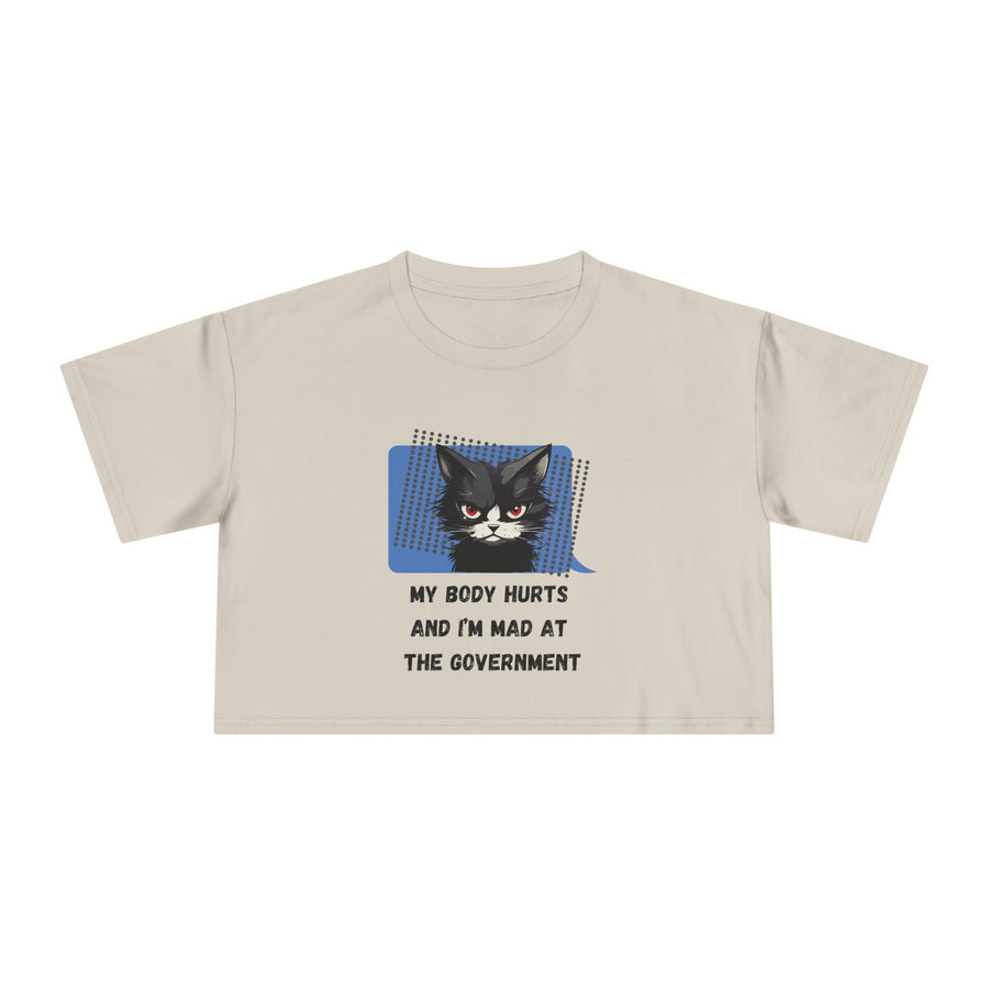 Sassy Cat Graphic Crop Tee — “My Body Hurts and I’m Mad at the Government” T-Shirt Top