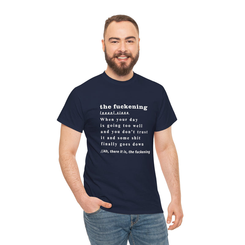 Graphic Tee — “the fuckening” Definition Minimalist Text T-Shirt