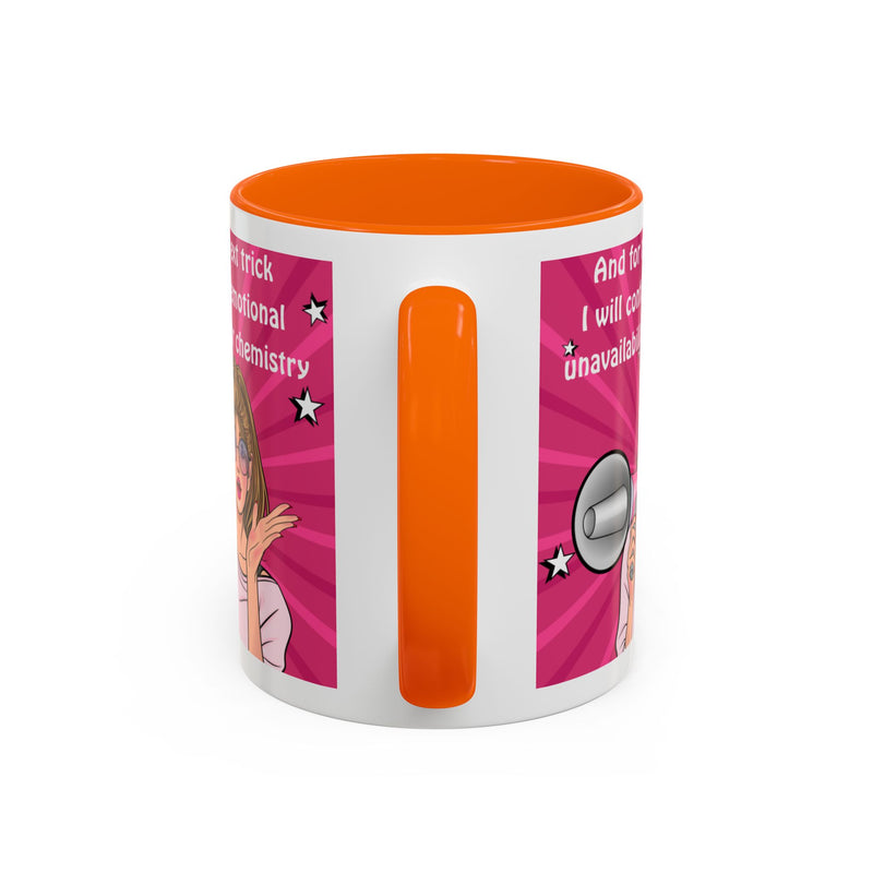 Coffee or Tea Mug — "And for my next trick, I will confuse emotional unavailability for chemistry" Retro Pop Art Accent Mug