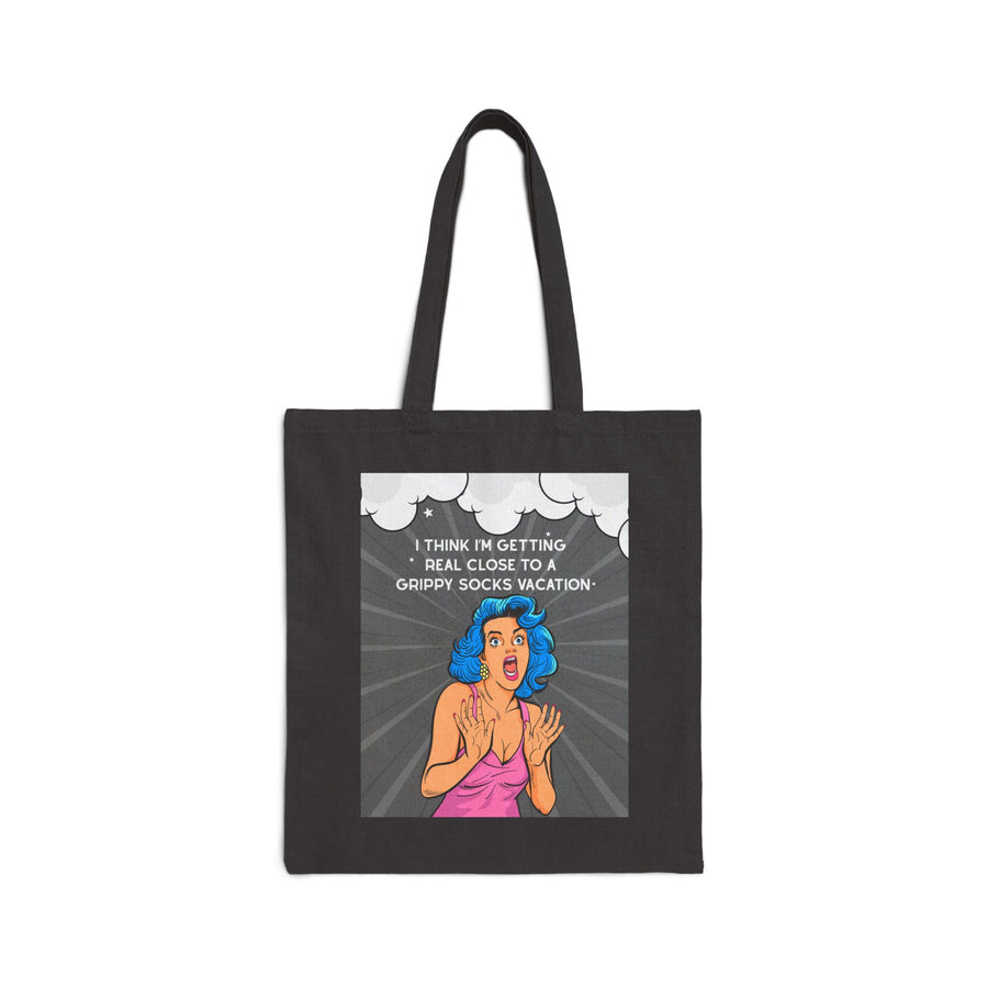 Retro Pop Art Tote Bag - "I Think I'm Getting Real Close to a Grippy Socks Vacation" Cotton Canvas Shopper