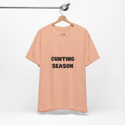"Cunting Season" Tee — Bold Provocative Statement T-Shirt