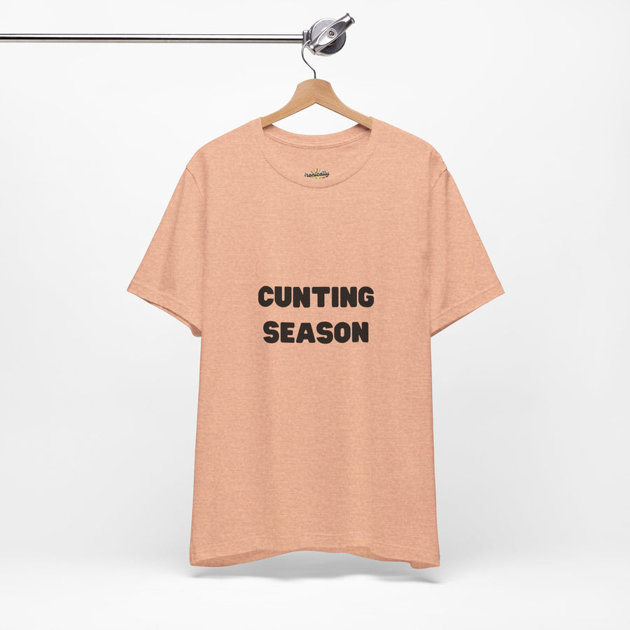"Cunting Season" Tee — Bold Provocative Statement T-Shirt