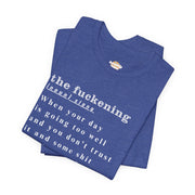 T-Shirt “the fuckening” Definition —  Graphic Tee