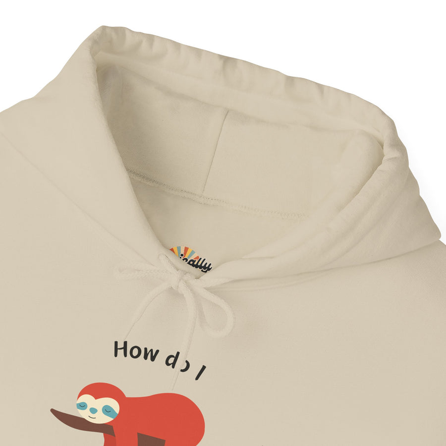Graphic Sloth Hoodie — “How Do I Uninstall Anxiety?” Mental Health Hooded Sweatshirt