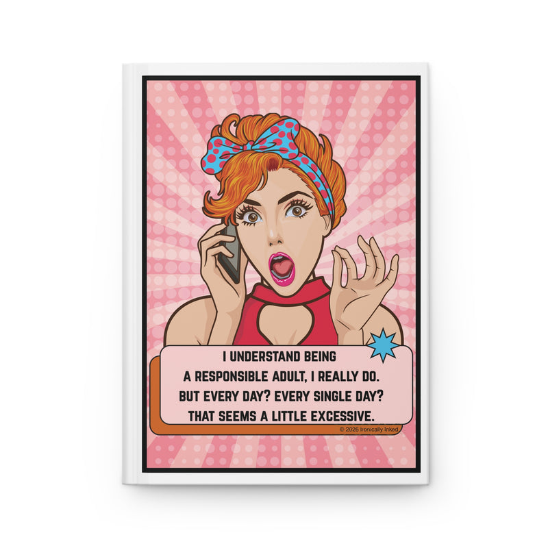 Pop Art Retro Woman Lined Hardcover Journal — Funny "Responsible Adult" Quote