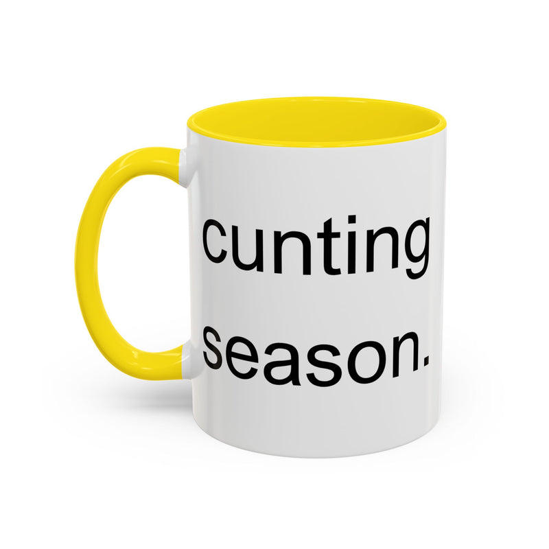 Coffee or Tea Mug — "Cunting Season." Bold Statement Minimalist Accent Mug