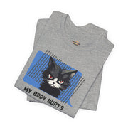 Sassy Cat Tee – “My Body Hurts and I’m Mad at the Government” Graphic T-Shirt