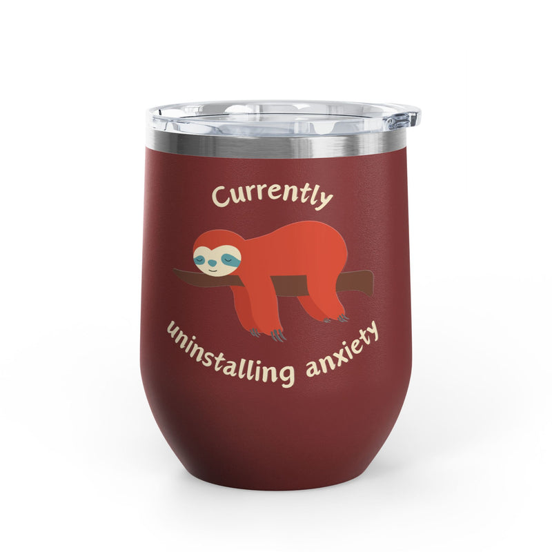 "Currently Uninstalling Anxiety" Sloth Insulated Wine Tumbler - Stainless Steel 12oz