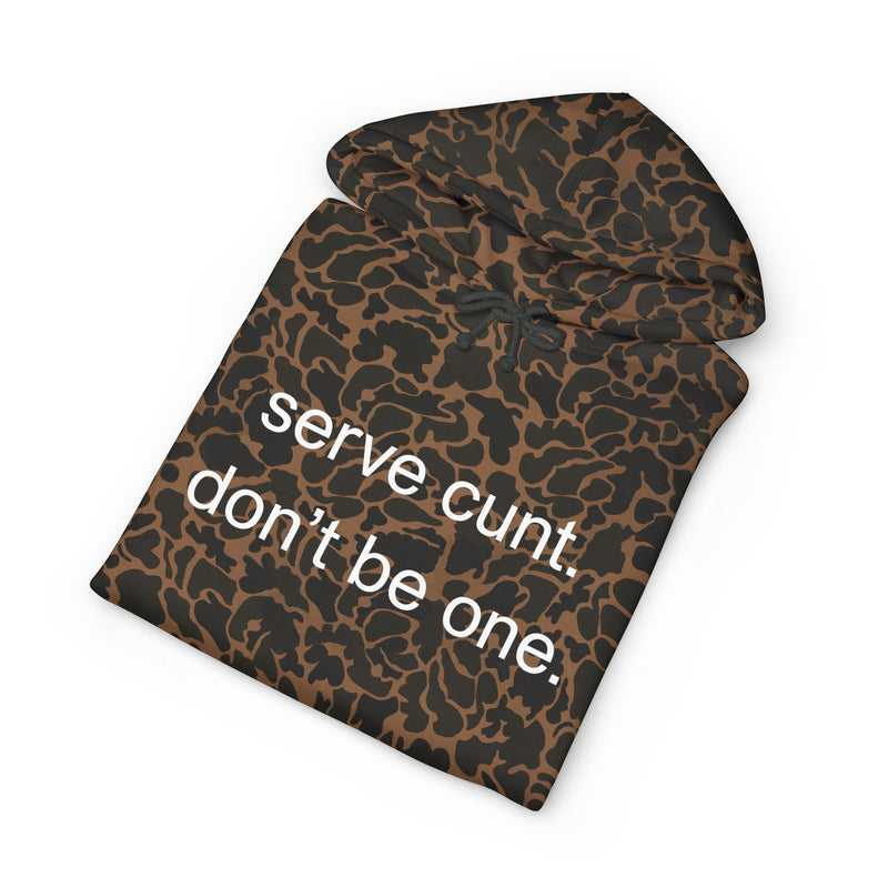 Camo Statement Hoodie – "Serve Cunt Don’t Be One" Hooded Sweatshirt