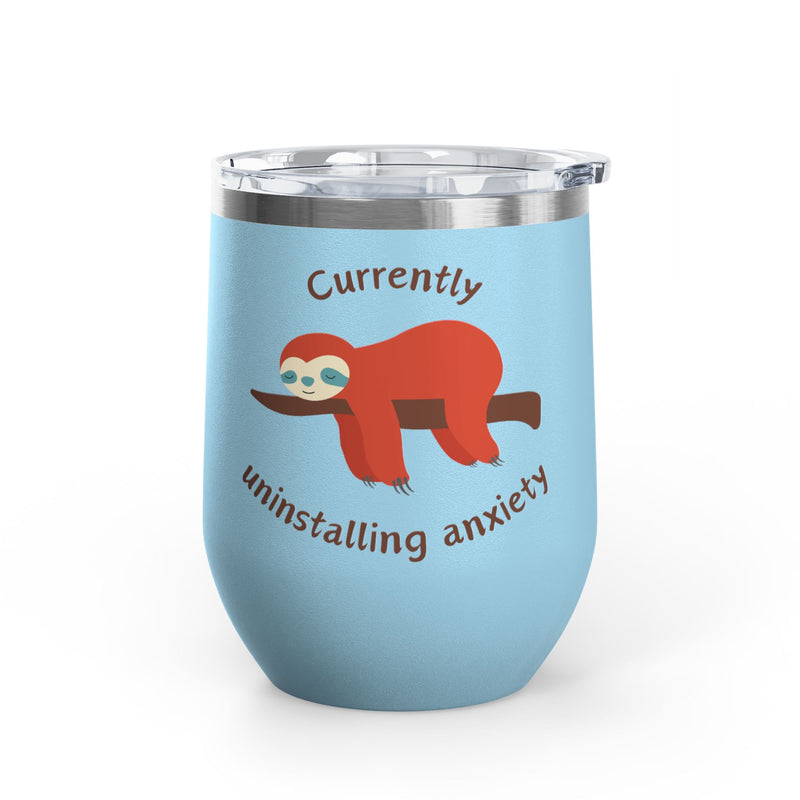"Currently Uninstalling Anxiety" Sloth Insulated Wine Tumbler - Stainless Steel 12oz
