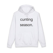 Statement Hoodie "Cunting Season" Hooded Sweatshirt