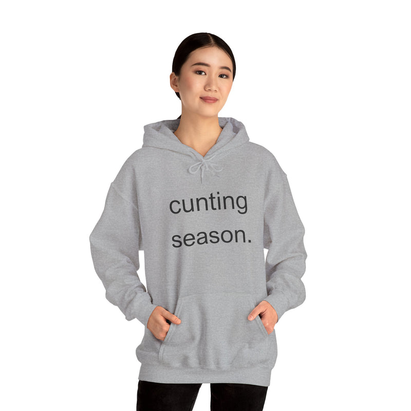 Bold Empowering Statement "cunting season." Hoodie — Minimalist Slogan Hooded Sweatshirt