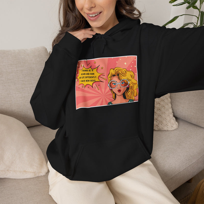 Retro Pop Art Hoodie — "I Wanna Be 14 Again..." Graphic Hooded Sweatshirt