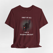 Graphic Tee — "First of All I Am a Fucking Delight" Angry Cat T-Shirt