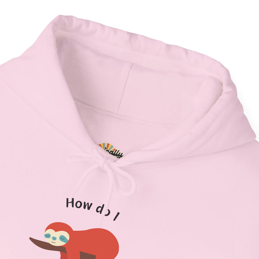 Graphic Sloth Hoodie — “How Do I Uninstall Anxiety?” Mental Health Hooded Sweatshirt