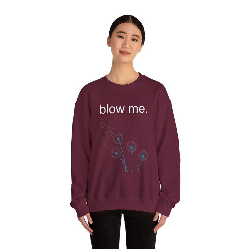 Crewneck Sweatshirt — "blow me." Dandelion Graphic Casual Pullover