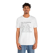 T-Shirt “the fuckening” Definition —  Graphic Tee