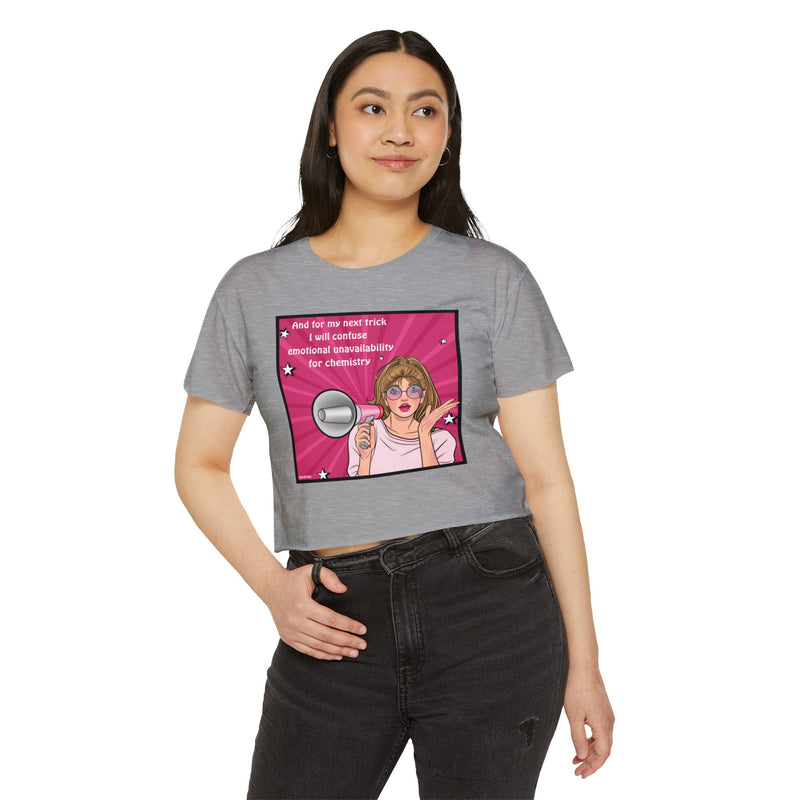 Pop Art Megaphone Crop Top — "And for my next trick I will confuse emotional unavailability for chemistry" Festival Tee