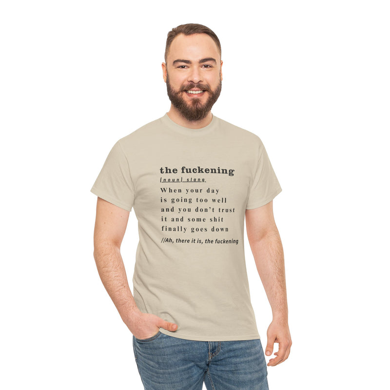 Graphic Tee — “the fuckening” Definition Minimalist Text T-Shirt