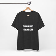 "Cunting Season" Tee — Bold Provocative Statement T-Shirt