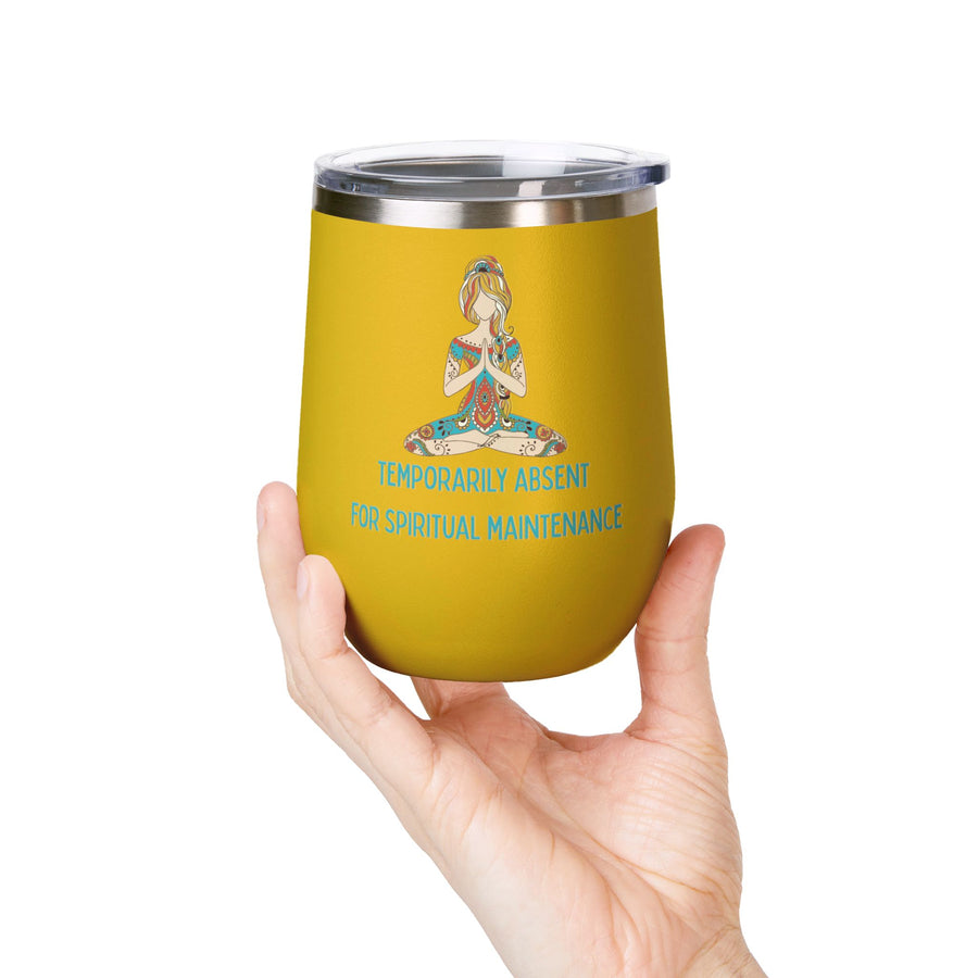 "Temporarily Absent for Spiritual Maintenance" Wine Tumbler - Stainless Steel 12oz