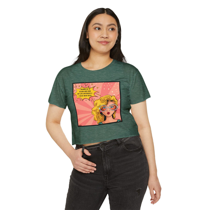 Retro Pop Art Crop Top Tee — “I Wanna Be 14 Again and Ruin My Life Differently” Graphic T-shirt