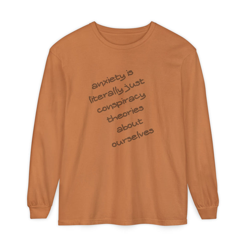 Long Sleeve Tee — “anxiety is literally just conspiracy theories about ourselves” Oversized T-Shirt