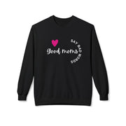 Good Moms Say Bad Words - Unisex Midweight Softstyle Fleece Crewneck Sweatshirt