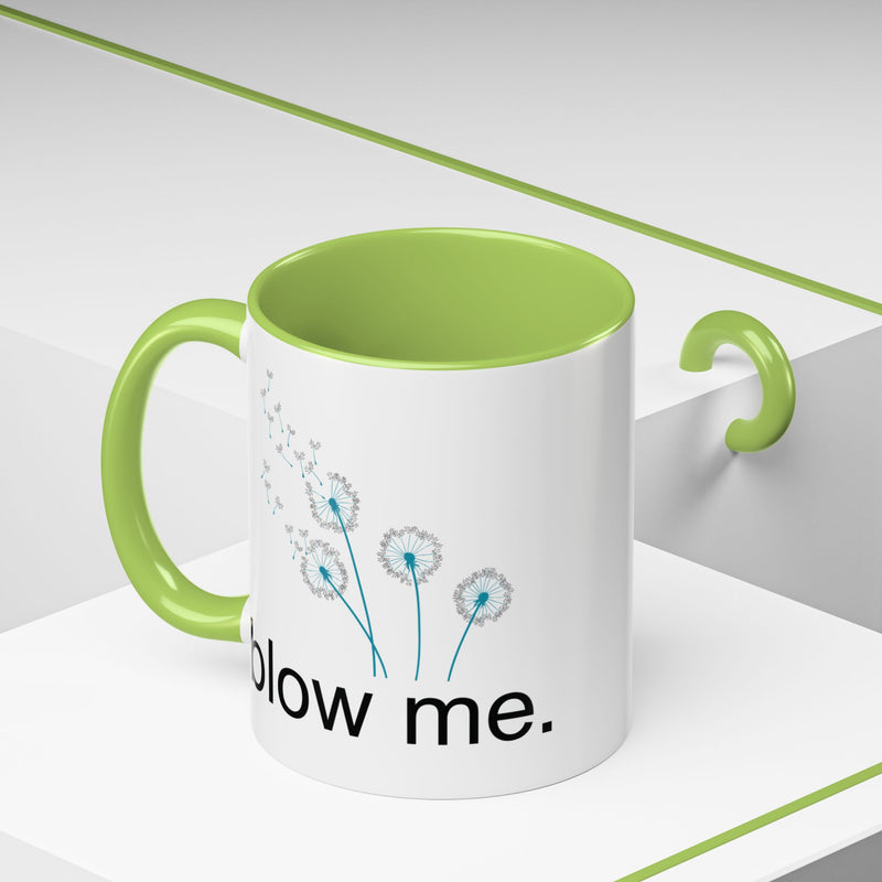 "blow me." Dandelion Puff Accent Coffee or Tea Mug (11 oz)