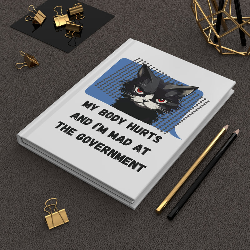 Grumpy Cat Hardcover Journal — "My Body Hurts and I'm Mad at the Government" Lined Notebook
