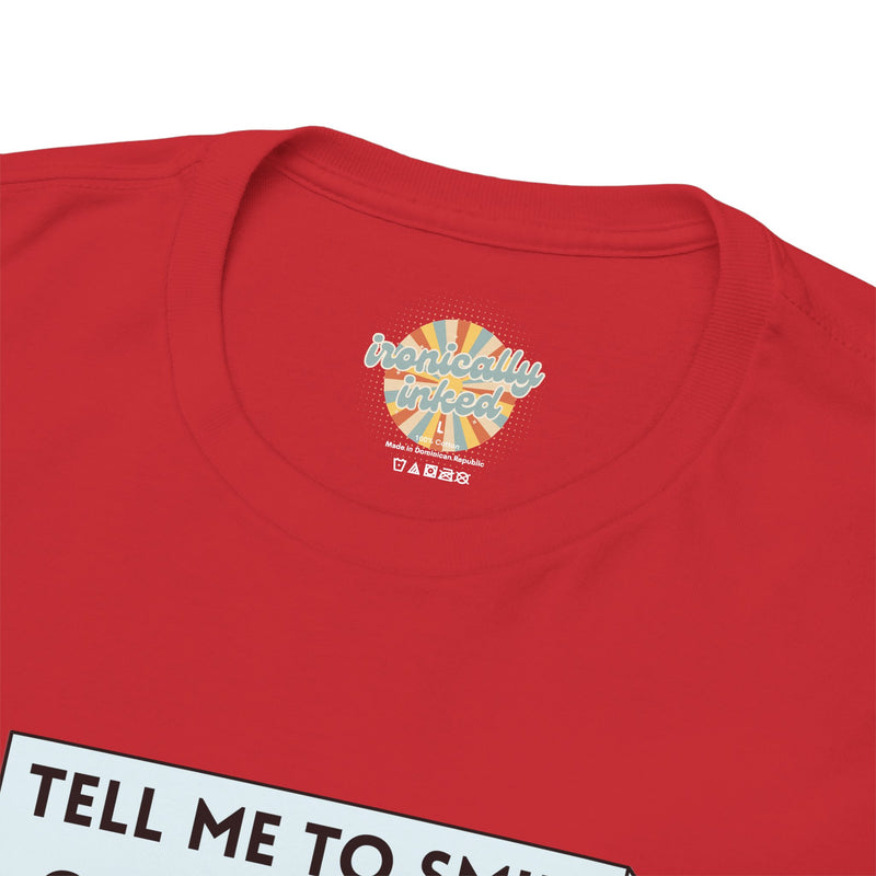 Graphic T-Shirt — Sassy Cat Tee "Tell Me To Smile One More Time"