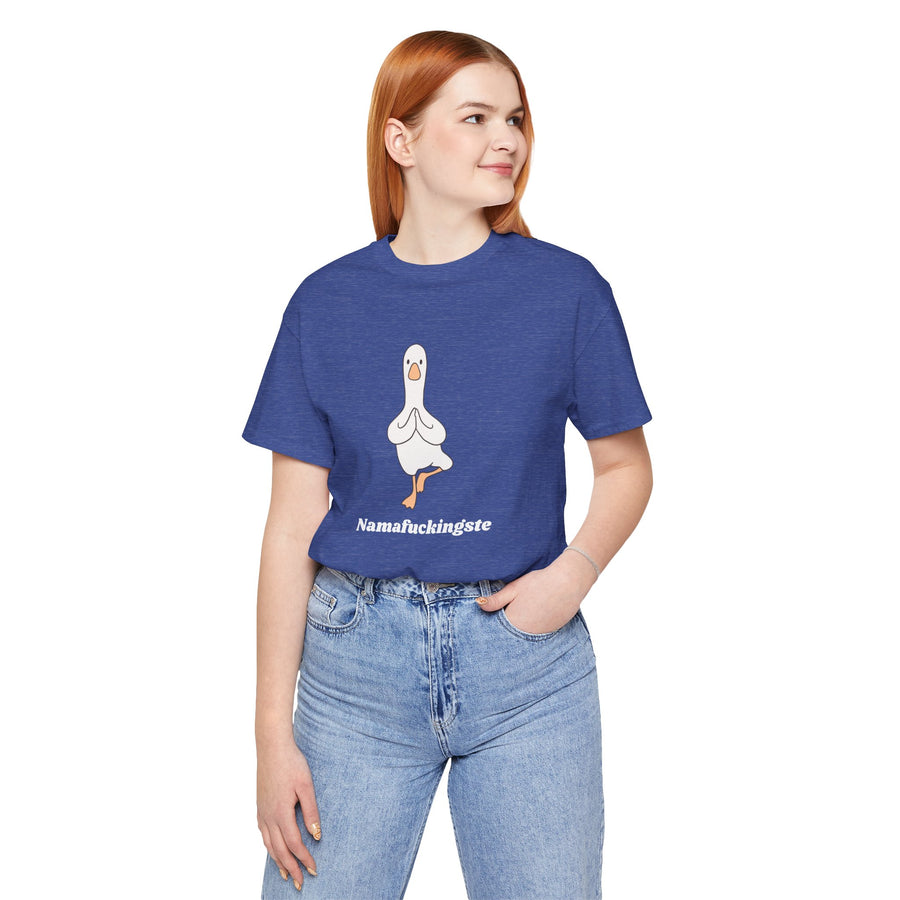 Goose Yoga Tee — "Namafuckingste" Funny Meditation T-Shirt