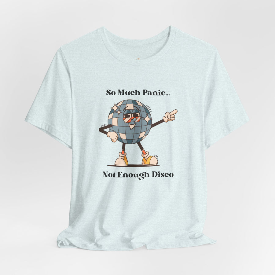 Retro Disco Tee — "So Much Panic... Not Enough Disco" Graphic T-Shirt