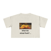 Exhausted Duckling Crop Tee — "What the Actual Duck?" Graphic T-shirt Top