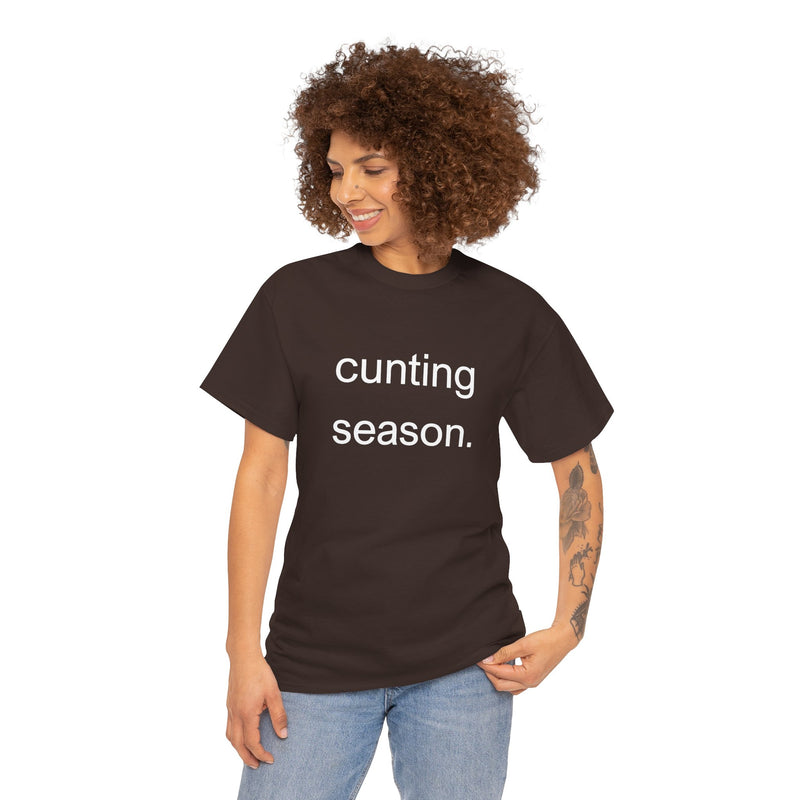 Provocative Graphic Tee — "cunting season." Minimalist Text Statement T-Shirt