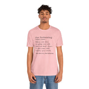 T-Shirt “the fuckening” Definition —  Graphic Tee