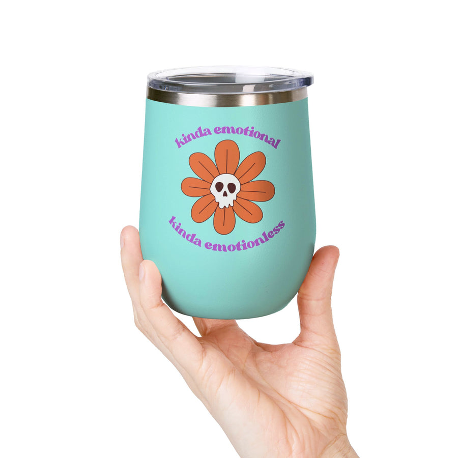 "Kinda Emotional Kinda Emotionless" Wine Tumbler - Stainless Steel 12oz