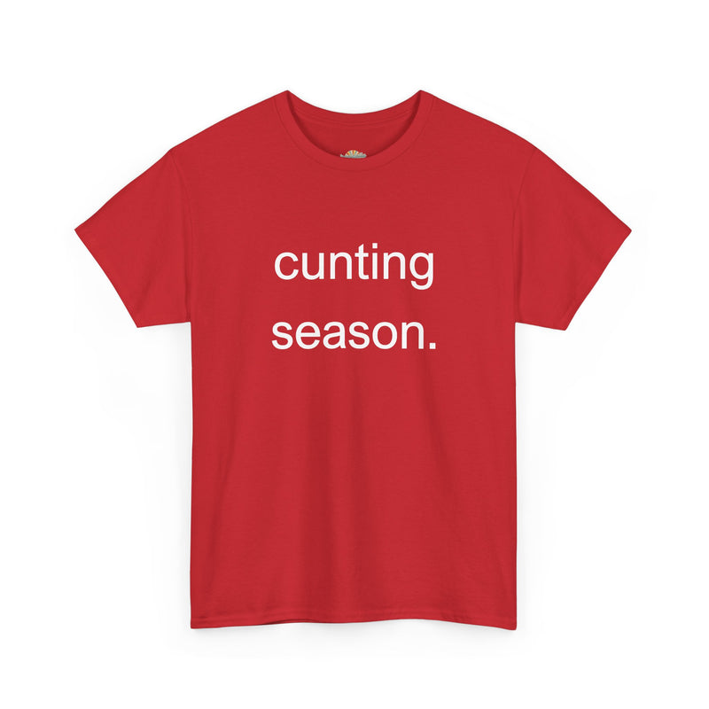 Provocative Graphic Tee — "cunting season." Minimalist Text Statement T-Shirt