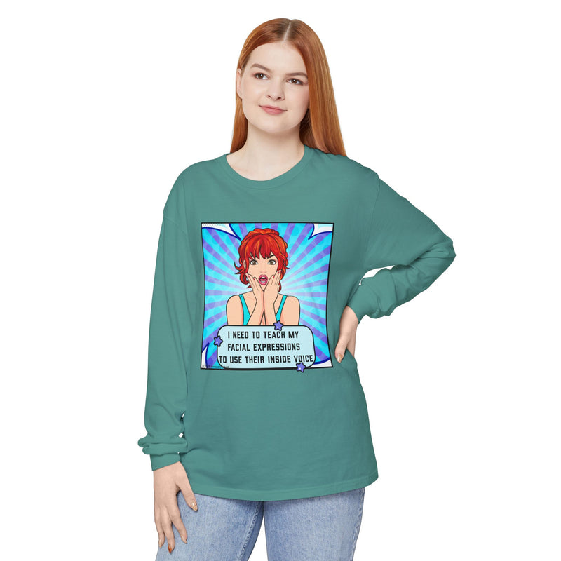 Long Sleeve Tee — Pop Art 'I Need to Teach My Facial Expressions to Use Their Inside Voice' Graphic Oversize T-Shirt