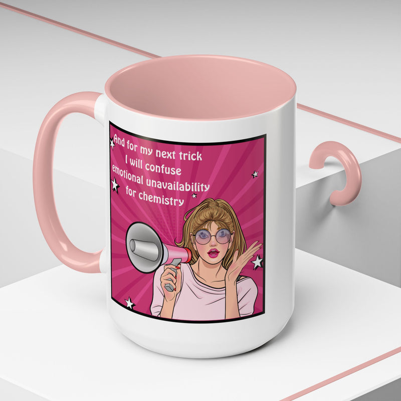 Coffee or Tea Mug — "And for my next trick, I will confuse emotional unavailability for chemistry" Retro Pop Art Accent Mug