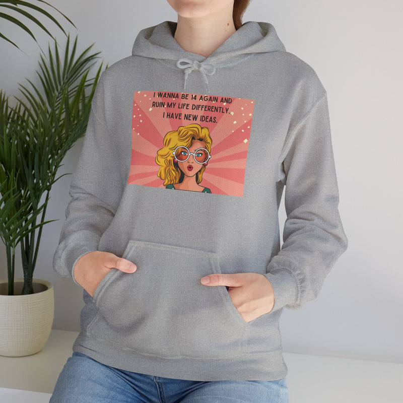 Retro Pop Art Hoodie — "I Wanna Be 14 Again..." Graphic Hooded Sweatshirt