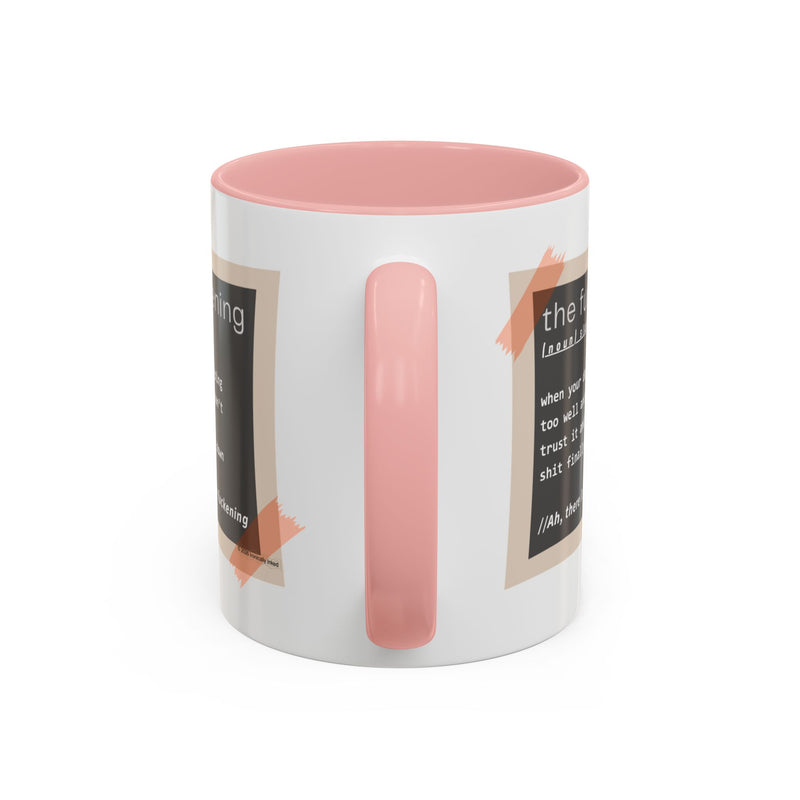 Coffee or Tea Mug — "the fuckening" Definition Accent Mug