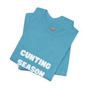 "Cunting Season" Tee — Bold Provocative Statement T-Shirt