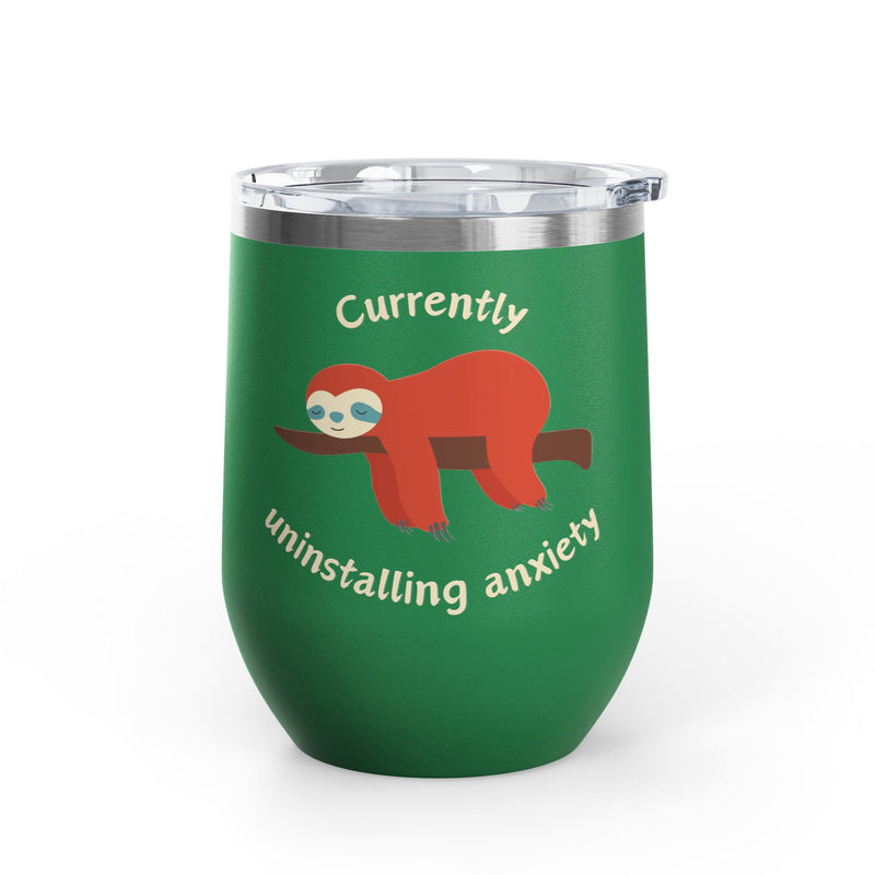 "Currently Uninstalling Anxiety" Sloth Insulated Wine Tumbler - Stainless Steel 12oz