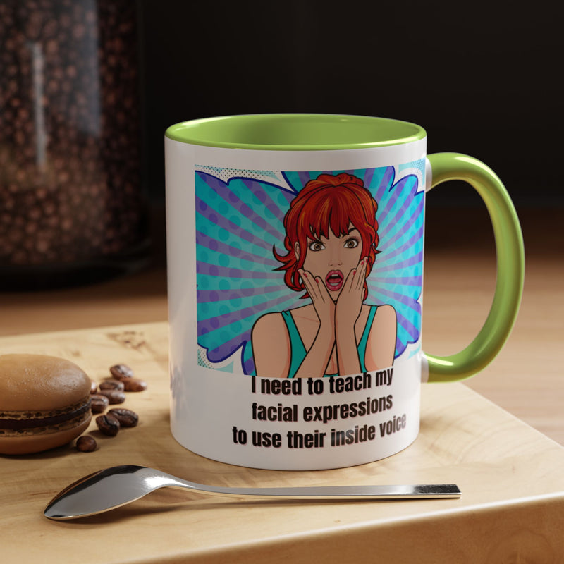 Retro Pop Art Coffee or Tea Mug - "I Need to Teach My Facial Expressions to Use Their Inside Voice"