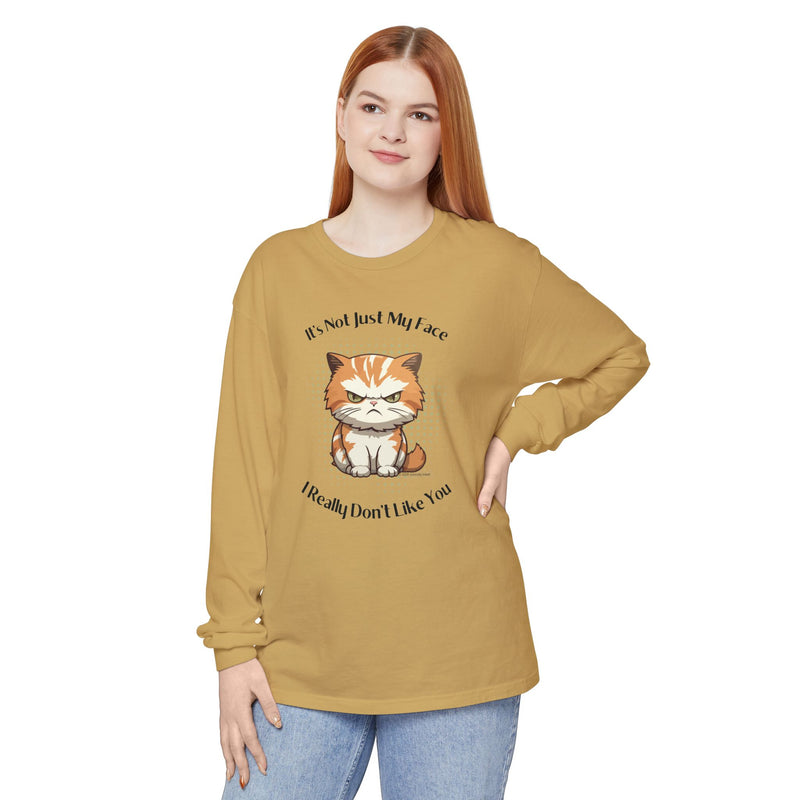 Sassy Cat Long Sleeve Tee — "It's Not Just My Face, I Really Don't Like You" Oversized T-Shirt